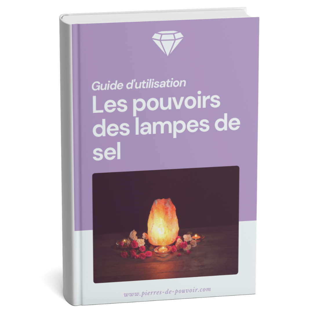 Guide d'utilisation : Les pouvoirs des lampes de sel