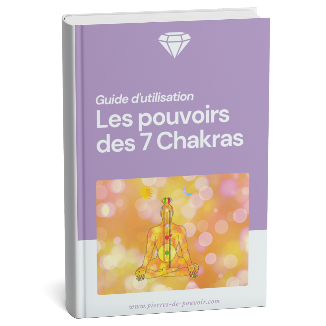 Guide d'utilisation : Les pouvoirs des 7 Chakras